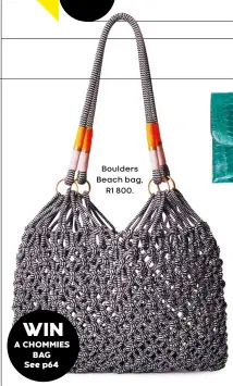  ??  ?? Boulders Beach bag,
R1 800.