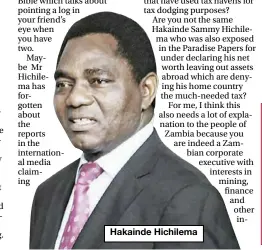  ??  ?? Hakainde Hichilema