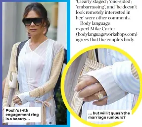  ??  ?? Posh’s 14th engagement ring is a beauty… … but will it quash the marriage rumours?