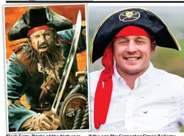  ??  ?? Black Sam: Pirate of the high seas If the t cap fits: Carpenter Simon Bellamy