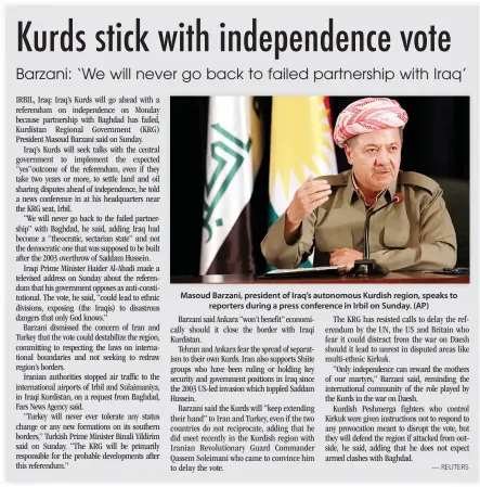  ??  ?? Masoud Barzani, president of Iraq’s autonomous Kurdish region, speaks to reporters during a press conference in Irbil on Sunday. (AP)