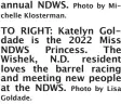  ?? Goldade. Photo by Michelle Photo by Lisa ?? TO RIGHT: Katelyn Goldade is the 2022 Miss NDWS Princess. The Wishek, N.D. resident loves the barrel racing and meeting new people at the NDWS.