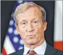  ?? Charlie Neibergall The Associated Press ?? Tom Steyer is joining the race for the Democratic presidenti­al nomination.