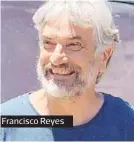  ??  ?? Francisco Reyes