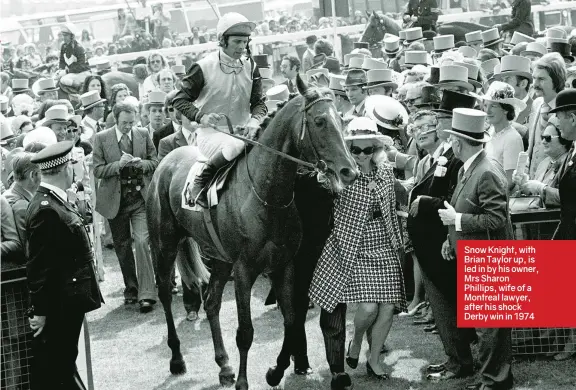  ??  ?? Snow Knight, with Brian Taylor up, is led in by his owner, Mrs Sharon Phillips, wife of a Montreal lawyer, after his shock Derby win in 1974