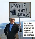  ?? ?? Dr Julian Northcote who will be appearing with Dom on the tour