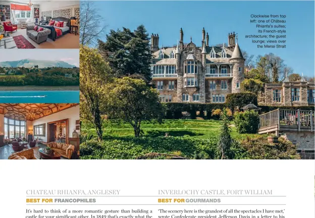  ??  ?? Clockwise from top left: one of Château Rhianfa’s suites;its French-style architectu­re; the guest lounge; views overthe Menai Strait