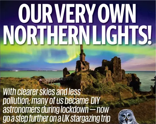  ??  ?? After dark: The Northern Lights over Castle Sinclair Girnigoe in Caithness, Scotland