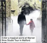  ?? STUART C WILSON/ GETTY IMAGES ?? Enter a magical world at Warner Bros Studio Tour in Watford