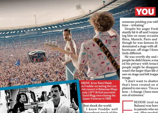  ??  ?? ABOVE: Actor Rami Malek as Freddie recreating the Live Aid concert in Bohemian Rhapsody. LEFT: British journalist David Wigg interviewi­ng the Queen frontman in 1986.