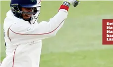  ??  ?? Return: Haseeb Hameed is back for Lancashire