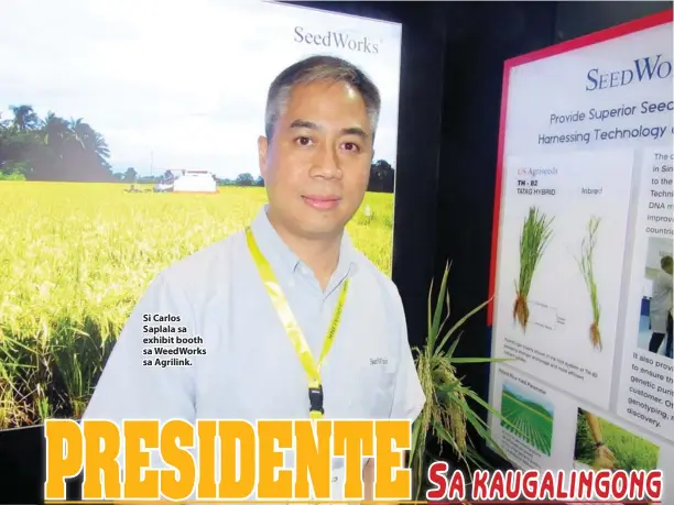  ??  ?? Si Carlos Saplala sa exhibit booth sa WeedWorks sa Agrilink.