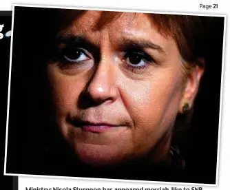  ??  ?? Ministry: Nicola Sturgeon has appeared messiah-like to SNP believers, left, but will she now practise what she preached?