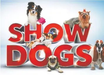  ?? TRIBUNE NEWS SERVICE ?? “Show Dogs” is a family-friendly comedy.