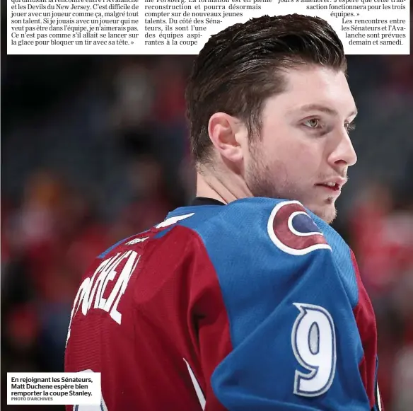  ?? PHOTO D’ARCHIVES ?? En rejoignant les Sénateurs, Matt Duchene espère bien remporter la coupe Stanley.