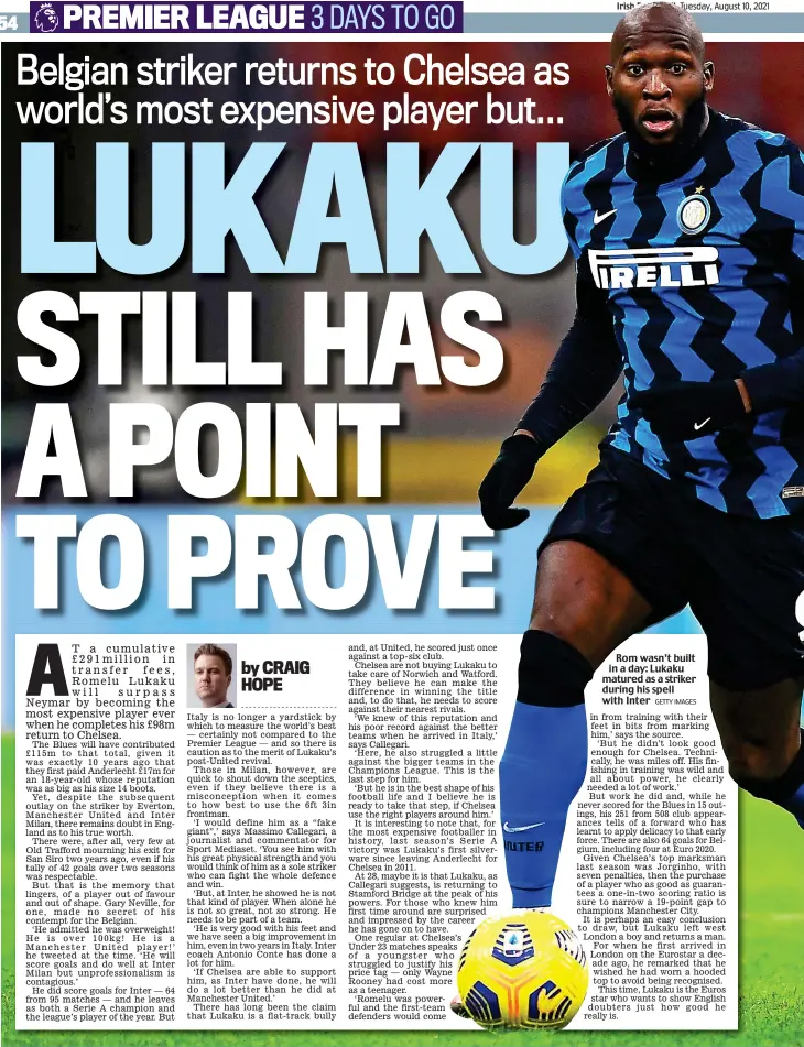  ?? GETTY IMAGES ?? Rom wasn’t built in a day: Lukaku matured as a striker during his spell with Inter