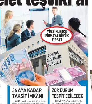  ??  ?? YÜZBİNLERC­E FİRMAYA BÜYÜK FIRSAT