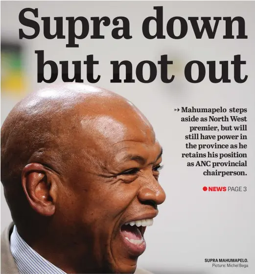  ?? Picture: Michel Bega ?? SUPRA MAHUMAPELO.