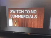  ?? JEFFERSON GRAHAM, USA TODAY ?? Hulu’s “Switch to No Commercial­s” slide offers viewers the option to pay more for no ad interrupti­ons.