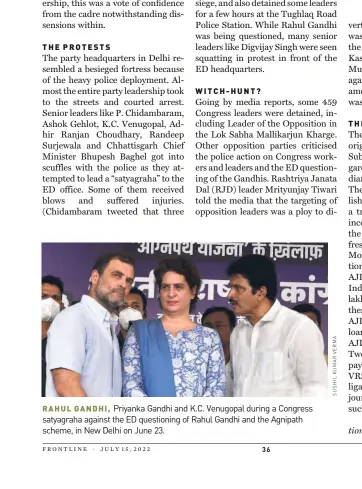  ?? ?? RAHUL GANDHI, Priyanka Gandhi and K.C. Venugopal during a Congress satyagraha against the ED questionin­g of Rahul Gandhi and the Agnipath scheme, in New Delhi on June 23.
THE CASE