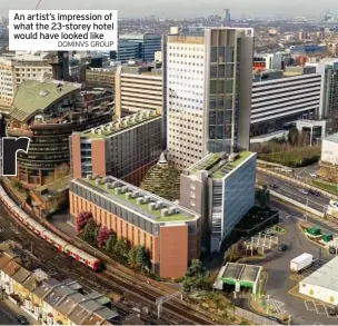  ?? DOMINVS GROUP ?? An artist’s impression of what the 23-storey hotel would have looked like