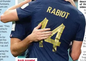  ?? ?? RAB HANDS Adrien Rabiot and Olivier Giroud are in top form already