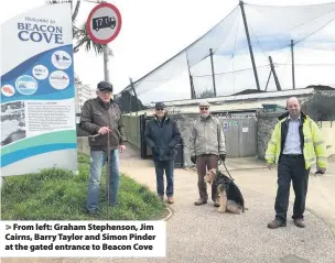  ??  ?? From left: Graham Stephenson, Jim Cairns, Barry Taylor and Simon Pinder at the gated entrance to Beacon Cove