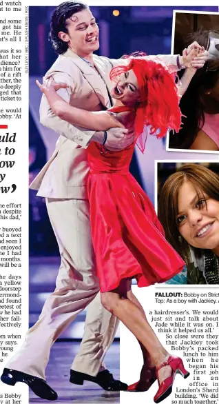  ?? ?? FALLOUT: Bobby on Strictly with dance partner Dianne Buswell, left. Top: As a boy with Jackiey. Above: With his late mother Jade