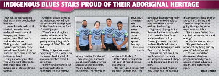  ??  ?? TOGETHER: (from left) Josh Addo-Carr, James Roberts, Latrell Mitchell, Tyrone Peachey.