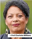  ?? ?? > Prof Charlotte Williams