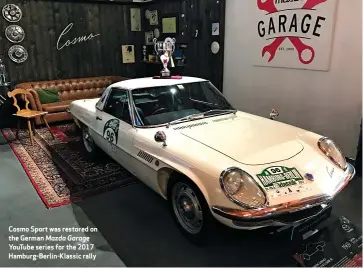  ??  ?? Cosmo Sport was restored on the German Mazda Garage Youtube series for the 2017 Hamburg-berlin-klassic rally