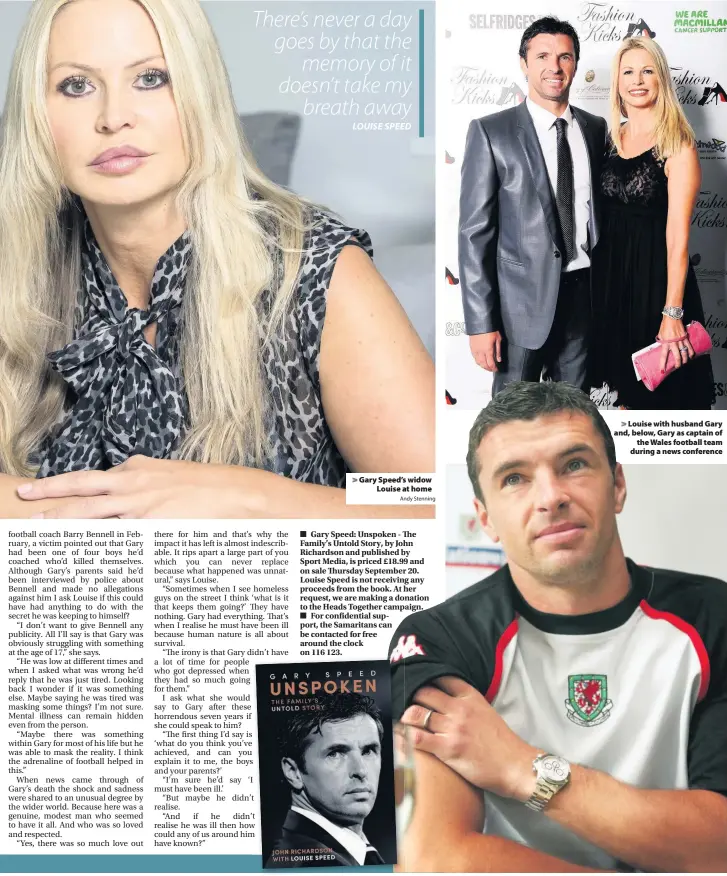  ?? Andy Stenning ?? &gt; Gary Speed’s widow Louise at home &gt; Louise with husband Gary and, below, Gary as captain of the Wales football team during a news conference