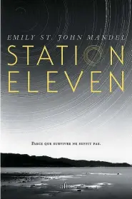  ??  ?? Station Eleven Emily St. John Mandel Aux Éditions Alto 434 pages
