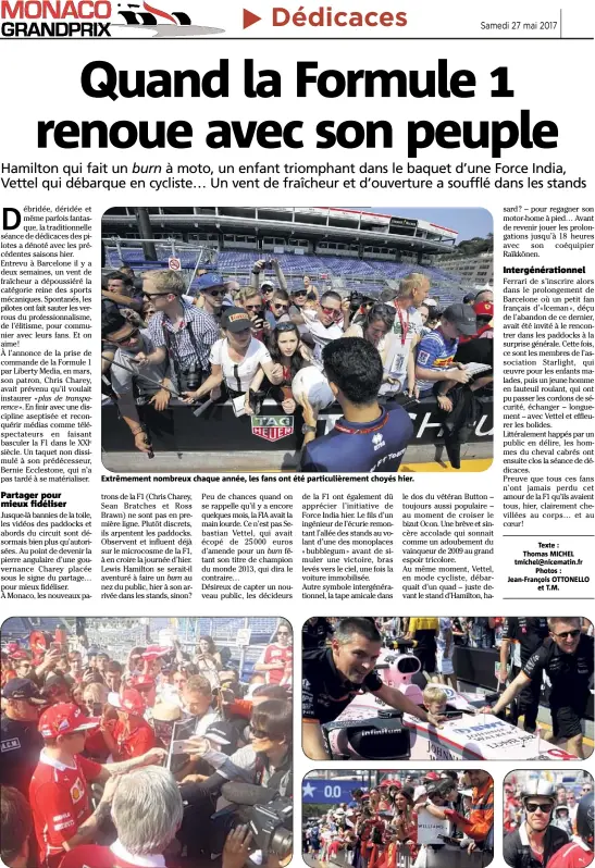  ?? Texte : Thomas MICHEL tmichel@nicematin.fr Photos : Jean-François OTTONELLO et T.M. ?? Extrêmemen­t nombreux chaque année, les fans ont été particuliè­rement choyés hier.