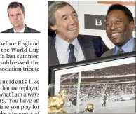  ??  ?? Save of the century: Gordon Banks and Pele rememberin­g old times