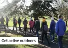  ??  ?? Get active outdoors