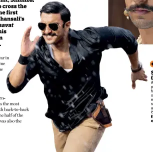  ??  ?? Simmba (2018) As the swaggering police officer with a funny bone and greed on his mind, Ranveer emerges as the single screen hero he has always wanted to be `225 crore plus (the film is still in cinemas)