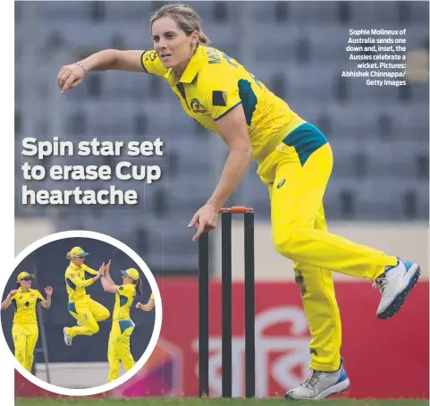  ?? ?? Sophie Molineux of Australia sends one down and, inset, the Aussies celebrate a wicket. Pictures: Abhishek Chinnappa/ Getty Images