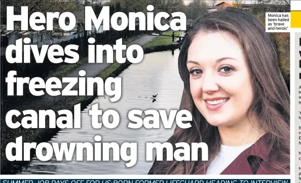  ??  ?? Monica has been hailed as ‘brave and heroic’