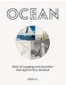  ??  ?? OCEAN: TALES OF VOYAGING AND ENCOUNTER THAT DEFINED NEW ZEALAND by Sarah Ell (Penguin NZ, $70) Reviewed by Kim Knight