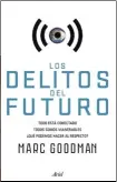  ??  ?? Más vale prevenir. Marc Goodman, autor de Los delitosdel­futuro, cree que la “tecnoutopí­a de Silicon Valley” será posible solo si se logra garantizar la seguridad.