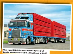  ?? ?? This new K108 Kenworth turned plenty of heads when it entered the fleet back in 2010