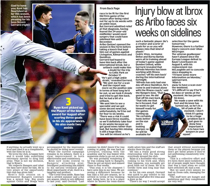  ??  ?? Glad to have you: Kent has flourished so far this season, which has been pleasing for his boss Steven Gerrard (right)