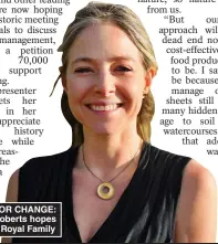  ??  ?? PUSHING FOR CHANGE: Prof Alice Roberts hopes
to meet the Royal Family