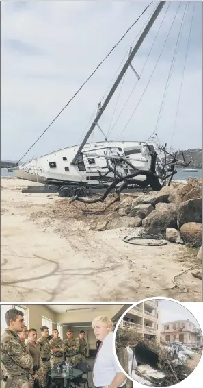  ?? PICTURES: PA WIRE. ?? AFTERMATH: Top, and inset, wreckage on beaches and streets in Tortola in the British Virgin Islands; above left, Foreign Secretary Boris Johnson speaking to Royal Marines of 40 Commando in Tortola.