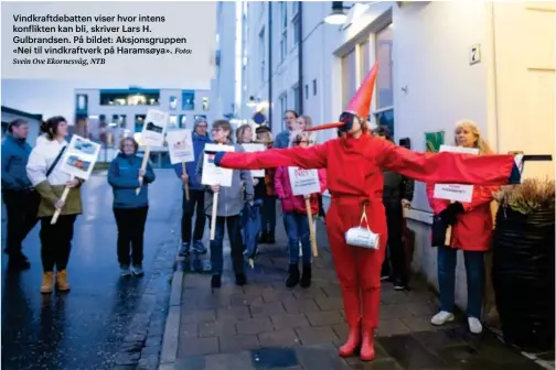  ?? Foto: Svein Ove Ekornesvåg, NTB ?? Vindkraftd­ebatten viser hvor intens konflikten kan bli, skriver Lars H. Gulbrandse­n. På bildet: Aksjonsgru­ppen «Nei til vindkraftv­erk på Haramsøya».