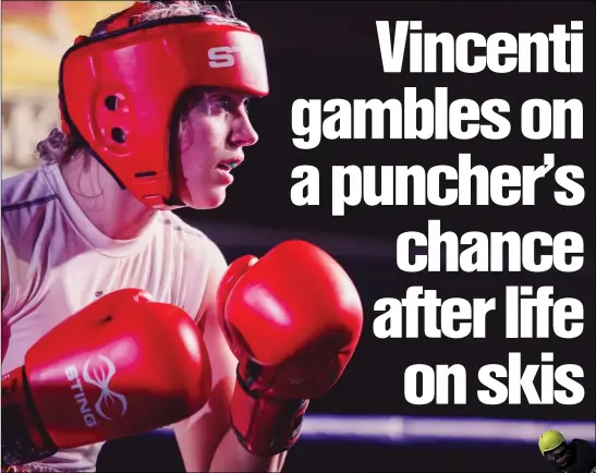  ??  ?? Anna Vincenti believes that after 10 years skiing, she has now found her true calling in the boxing ring