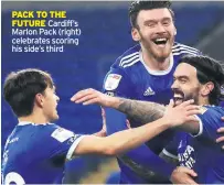  ??  ?? PACK TO THE FUTURE Cardiff’s Marlon Pack (right) celebrates scoring his side’s third