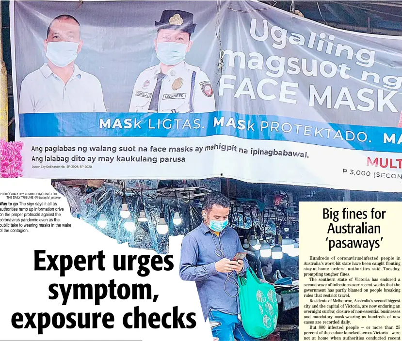  ?? PHOTOGRAPH BY YUMMIE DINGDING FOR THE DAILY TRIBUNE @tribunephl_yummie ?? Way to go The sign says it all as authoritie­s ramp up informatio­n drive on the proper protocols against the coronaviru­s pandemic even as the public take to wearing masks in the wake of the contagion.