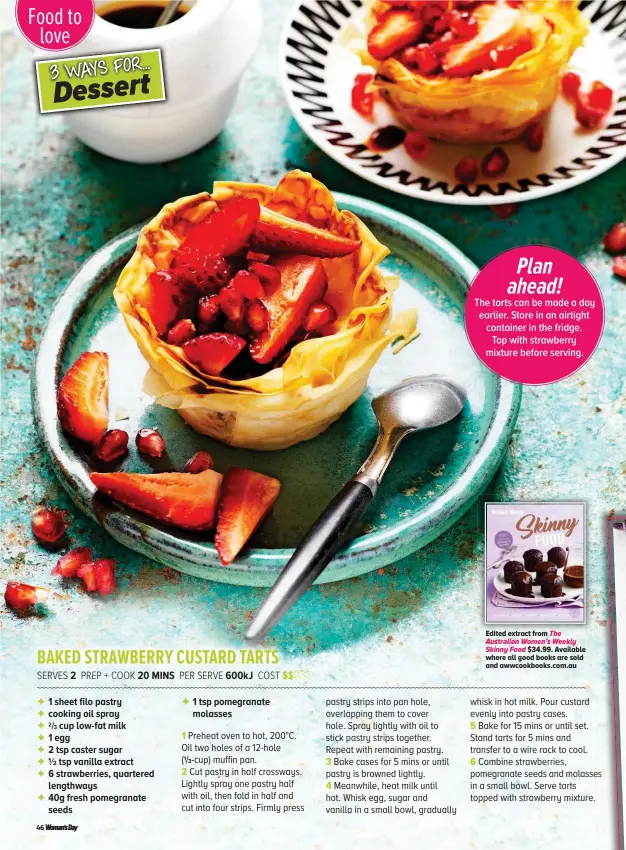  ??  ?? Edited extract from The Australian Women’s Weekly
Skinny Food $34.99. Available where all good books are sold and awwcookboo­ks.com.au